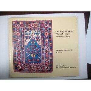 Caucasian Turcoman Village Nomadic Persian Rugs Auction Catalog March 1980